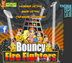                                                                       Bouncy Fire Fighters ﻞﯿﮭﮐ
