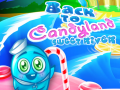                                                                       Back to Candyland Sweet River ﻞﯿﮭﮐ