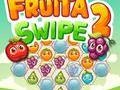                                                                       Fruita Swipe 2 ﻞﯿﮭﮐ