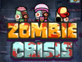                                                                       Zombie Crisis ﻞﯿﮭﮐ