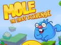                                                                       Mole The First Scavange ﻞﯿﮭﮐ