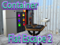                                                                       Container Flat Escape 2 ﻞﯿﮭﮐ