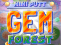                                                                       Mini Putt Gem Forest ﻞﯿﮭﮐ