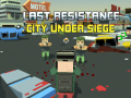                                                                       Last Resistance: City Under Siege ﻞﯿﮭﮐ