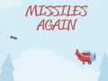                                                                       Missiles Again   ﻞﯿﮭﮐ