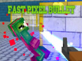                                                                       Fast Pixel Bullet ﻞﯿﮭﮐ