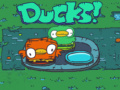                                                                       Ducks! ﻞﯿﮭﮐ
