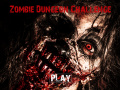                                                                       Zombie Dungeon Challenge   ﻞﯿﮭﮐ