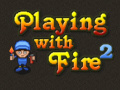                                                                       Playing with Fire 2 ﻞﯿﮭﮐ