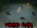                                                                       Boneyard Clicker ﻞﯿﮭﮐ
