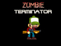                                                                       Zombie Terminator   ﻞﯿﮭﮐ