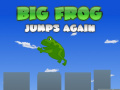                                                                       Big Frog Jumps Again ﻞﯿﮭﮐ