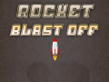                                                                       Rocket Blast Off ﻞﯿﮭﮐ