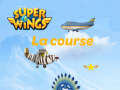                                                                       Super Wings: Le course   ﻞﯿﮭﮐ