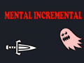                                                                       Mental Incremental ﻞﯿﮭﮐ
