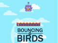                                                                       Bouncing Birds ﻞﯿﮭﮐ