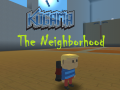                                                                       Kogama: The Neighborhood ﻞﯿﮭﮐ