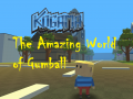                                                                       Kogama: The Amazing World of Gumball ﻞﯿﮭﮐ