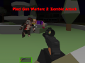                                                                       Pixel Gun Warfare 2: Zombie Attack ﻞﯿﮭﮐ