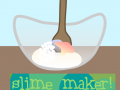                                                                       Slime Maker ﻞﯿﮭﮐ