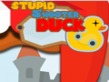                                                                       Stupid Shooter Duck ﻞﯿﮭﮐ