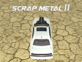                                                                       Scrap Metal 2 ﻞﯿﮭﮐ
