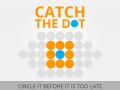                                                                       Catch the Dot ﻞﯿﮭﮐ