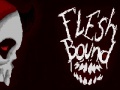                                                                       Flesh bound ﻞﯿﮭﮐ