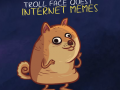                                                                        Troll Face Quest Memes ﻞﯿﮭﮐ