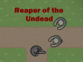                                                                        Reaper of the Undead  ﻞﯿﮭﮐ