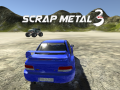                                                                       Scrap Metal 3 ﻞﯿﮭﮐ