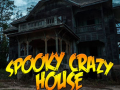                                                                       Sppoky Crazy House ﻞﯿﮭﮐ