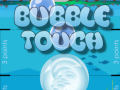                                                                       Bubble Touch ﻞﯿﮭﮐ