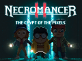                                                                       Necromancer 2: The Crypt Of The Pixels   ﻞﯿﮭﮐ