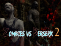                                                                       Zombies vs Berserk 2 ﻞﯿﮭﮐ