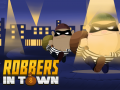                                                                       Robbers in Town ﻞﯿﮭﮐ