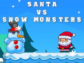                                                                       Santa VS Snow Monsters ﻞﯿﮭﮐ