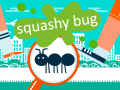                                                                       Squashy Bug ﻞﯿﮭﮐ