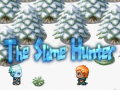                                                                       The Slime Hunter ﻞﯿﮭﮐ