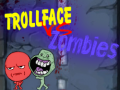                                                                       Trollface Vs Zombies ﻞﯿﮭﮐ