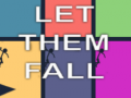                                                                       Let Them Fall ﻞﯿﮭﮐ