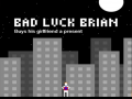                                                                       Bad Luck Brian ﻞﯿﮭﮐ