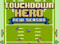                                                                       Touchdown Hero New Season ﻞﯿﮭﮐ