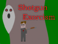                                                                       Shotgun Exorcism ﻞﯿﮭﮐ
