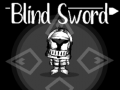                                                                       Blind Sword ﻞﯿﮭﮐ