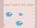                                                                       Dont Touch The Spikes ﻞﯿﮭﮐ