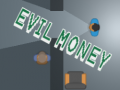                                                                      Evil Money ﻞﯿﮭﮐ