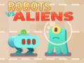                                                                       Robots vs Aliens ﻞﯿﮭﮐ