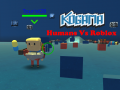                                                                       Kogama: Humans Vs Roblox ﻞﯿﮭﮐ