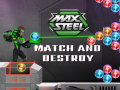                                                                       Max Steel: Match and Destroy ﻞﯿﮭﮐ